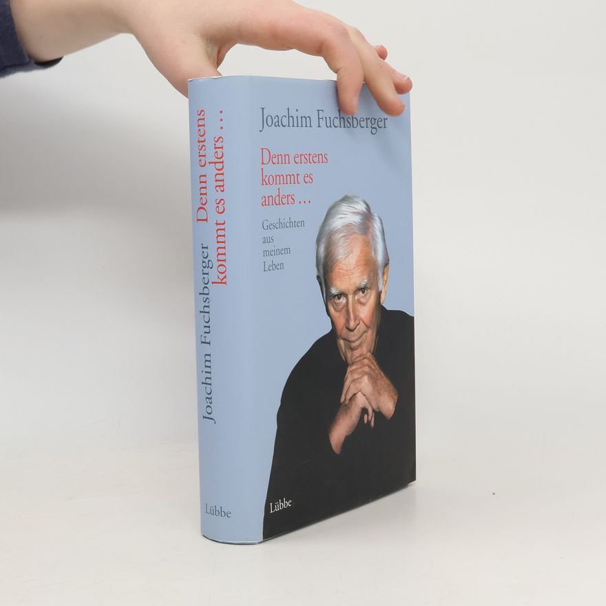 Joachim Fuchsberger Denn erstens kommt es anders ...