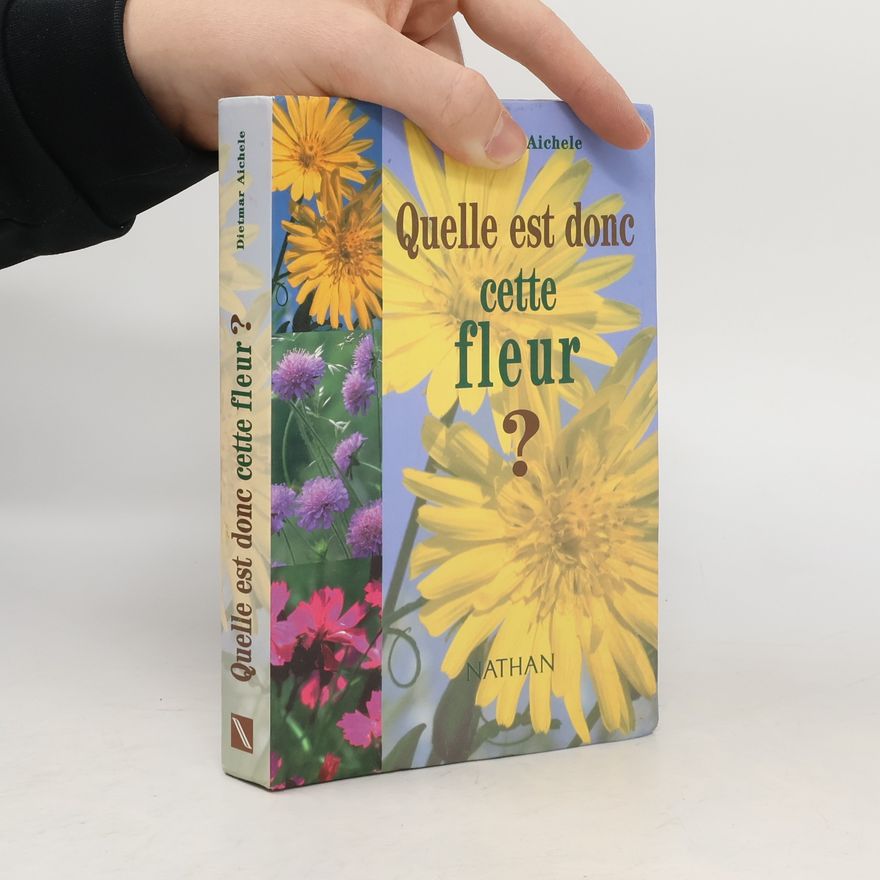 Dietmar Aichele Quelle est donc cette fleur?