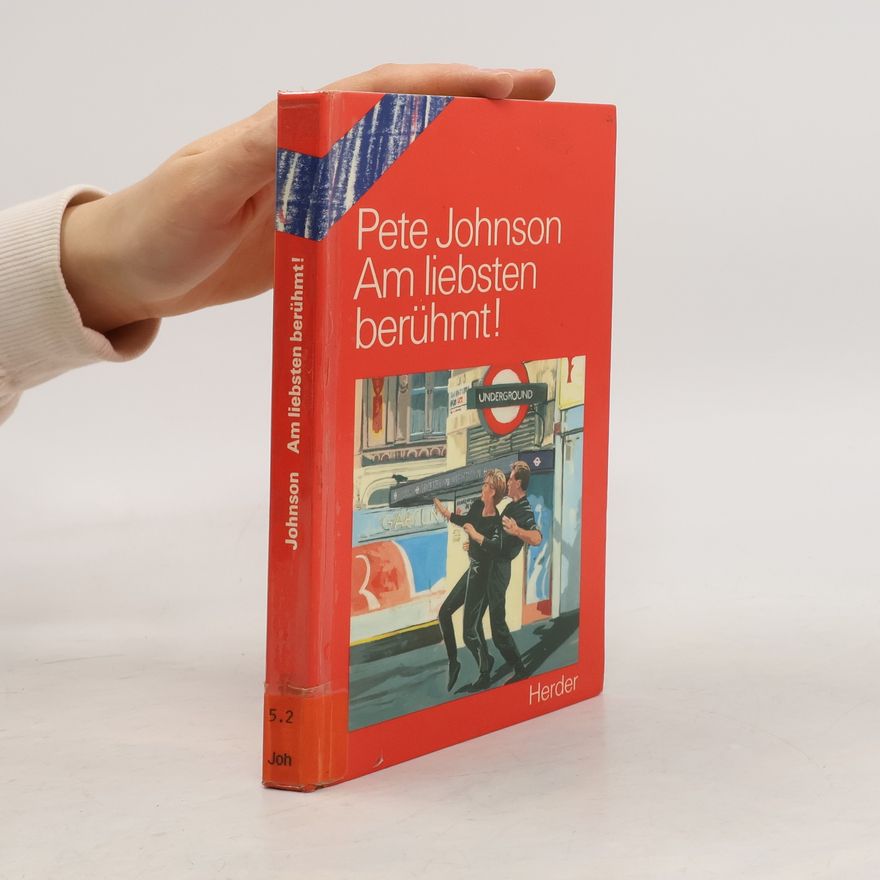 Pete Johnson Am liebsten berühmt!