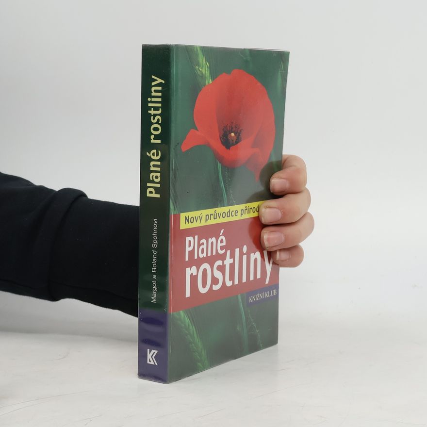 Margot Spohn Plané rostliny - Nový průvodce přírodou