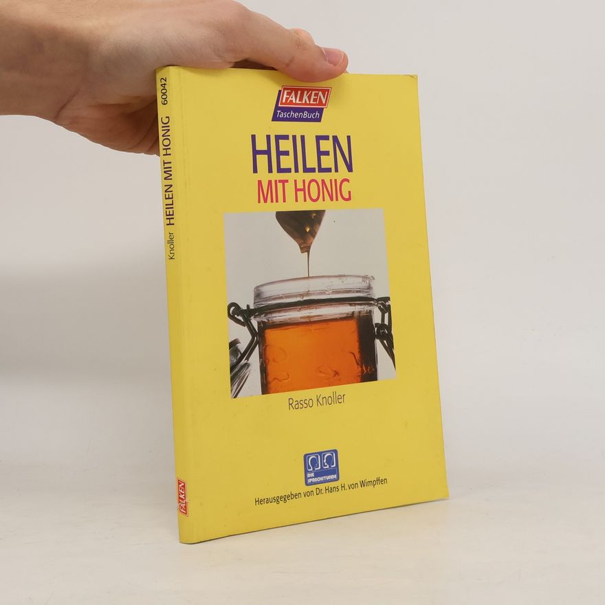 Rasso Knoller Heilen mit Honig