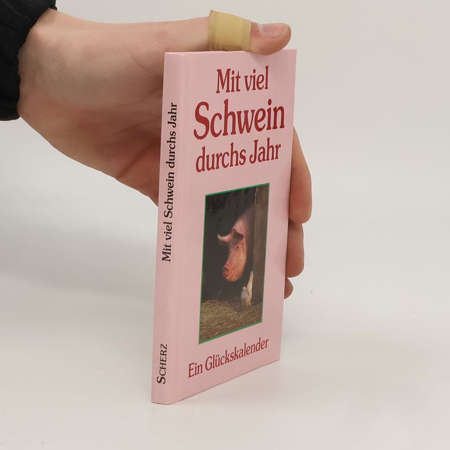 Autores varios Mit viel Schwein durchs Jahr