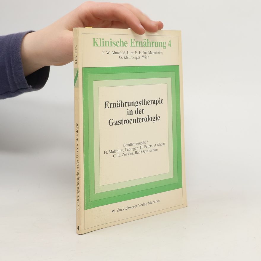 C. E. Zöckler Klinische Ernährung - 4: Ernährungstherapie in der Gastroenterologie