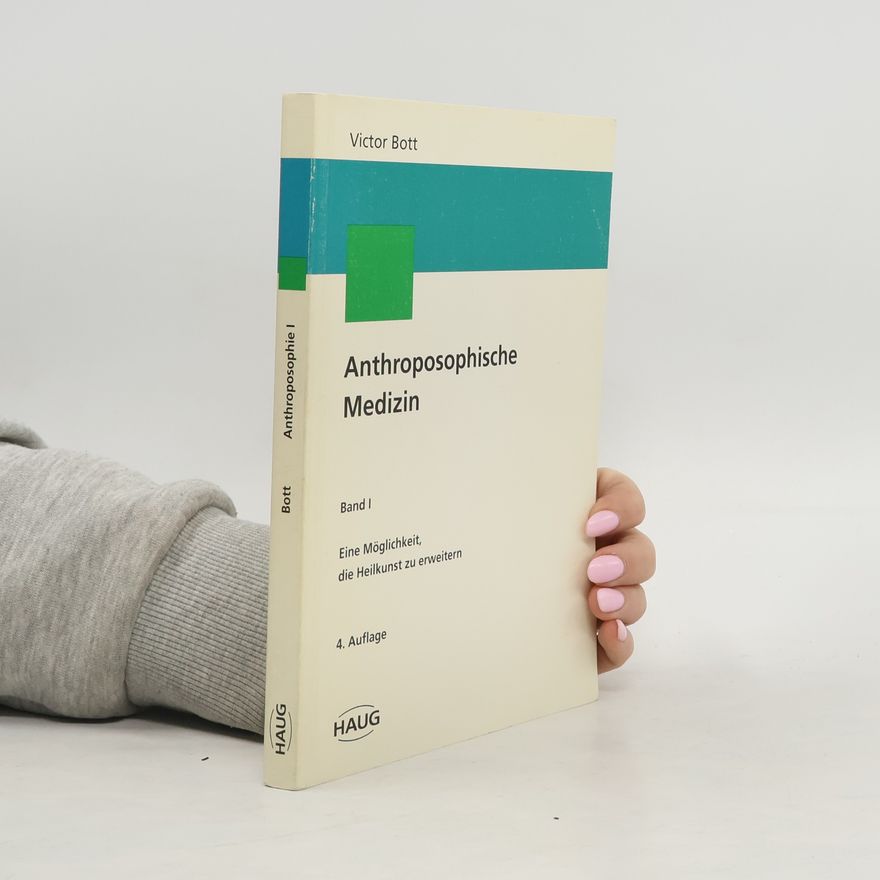 Victor Bott Anthroposophische Medizin