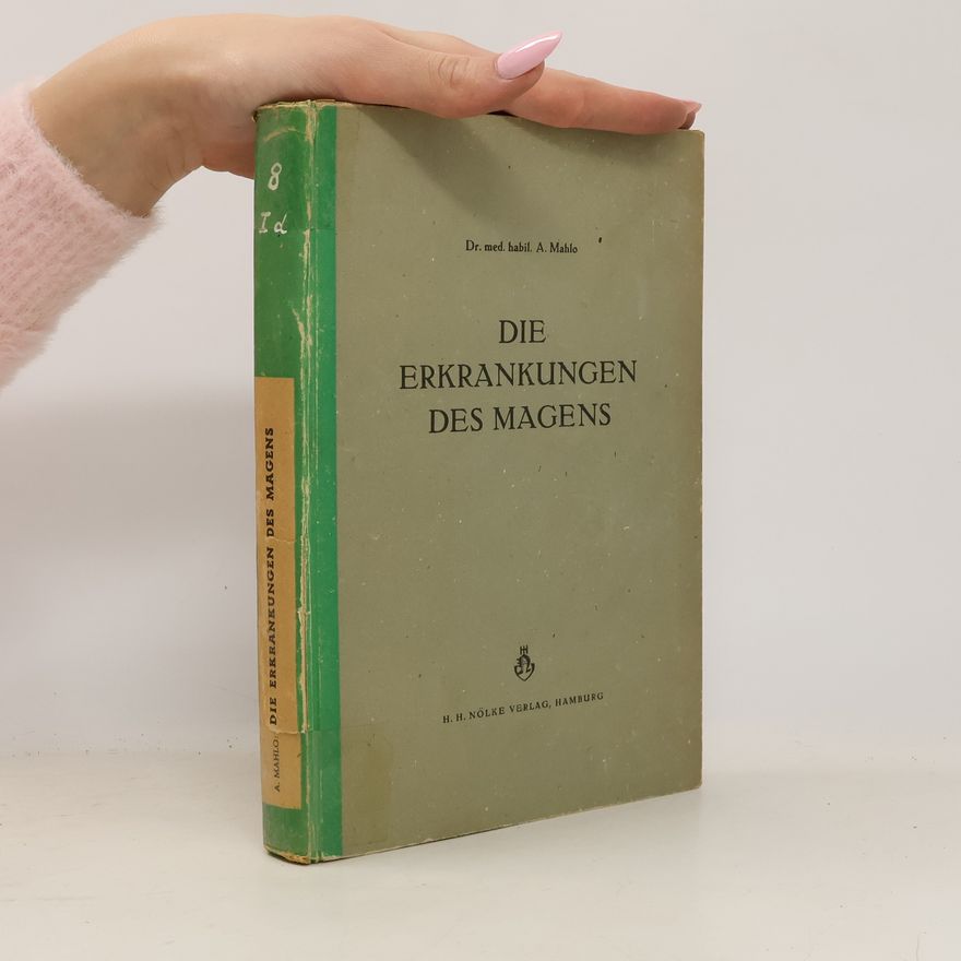 Artur Mahlo Die Erkrankungen des Magens