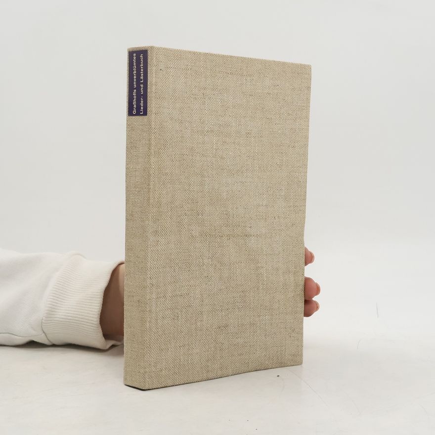 Fritz Grasshoff Grasshoff's unverblümtes Lieder- und Lästerbuch