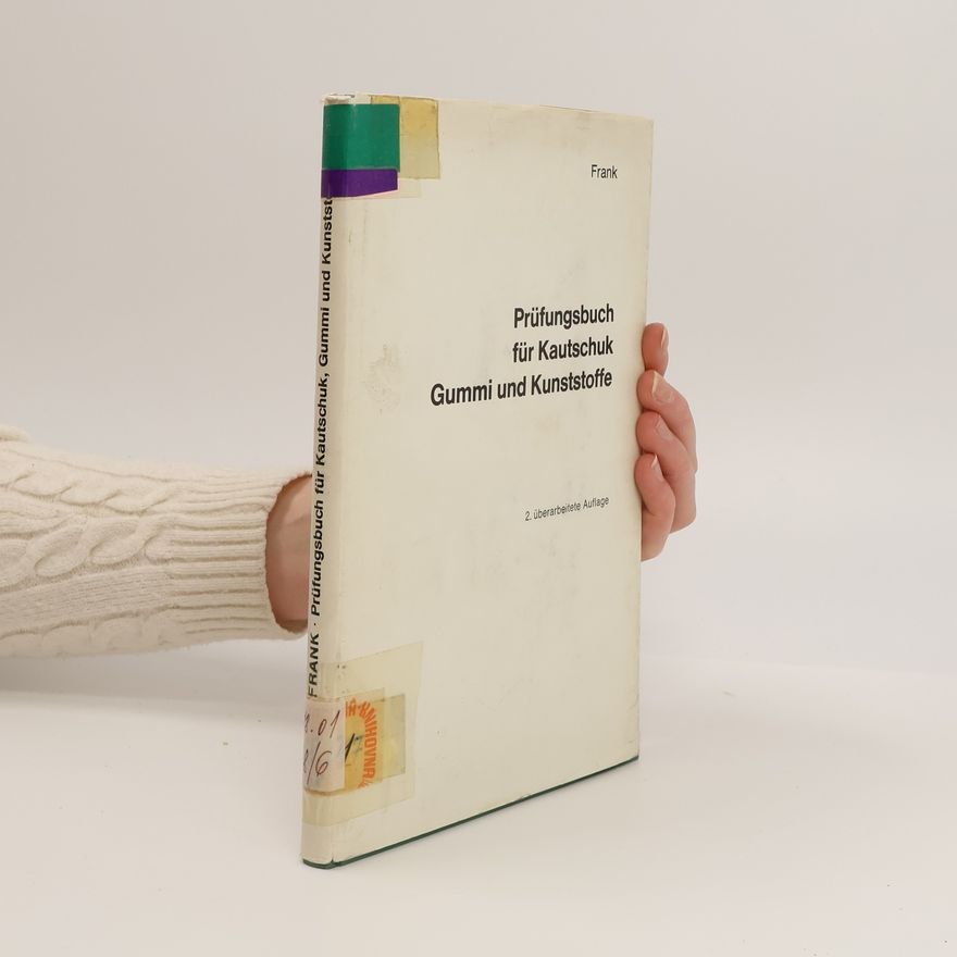 Karl Frank Prüfungsbuch für Kautschuk Gummi und Kunststoffe