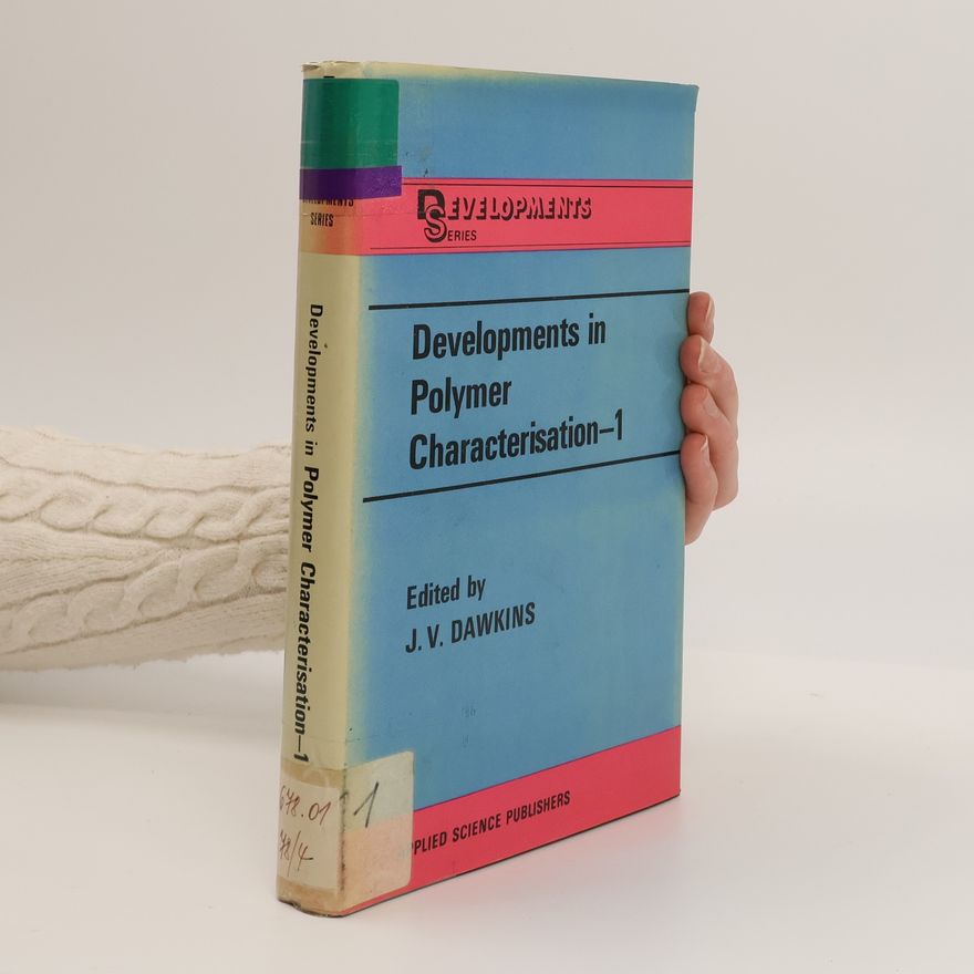 J. V. Dawkins Developments in Polymer Characterisation―1