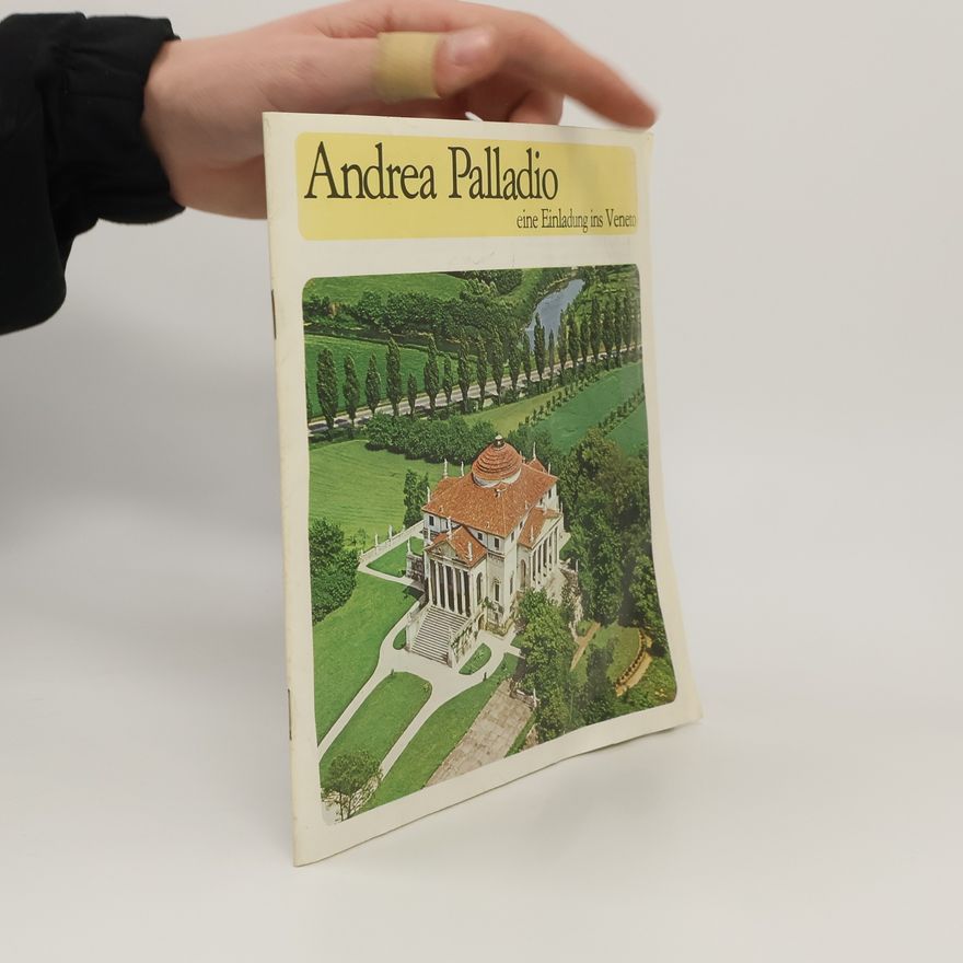 Autorenkollektiv Andrea Palladio. Eine Einladung ins Veneto