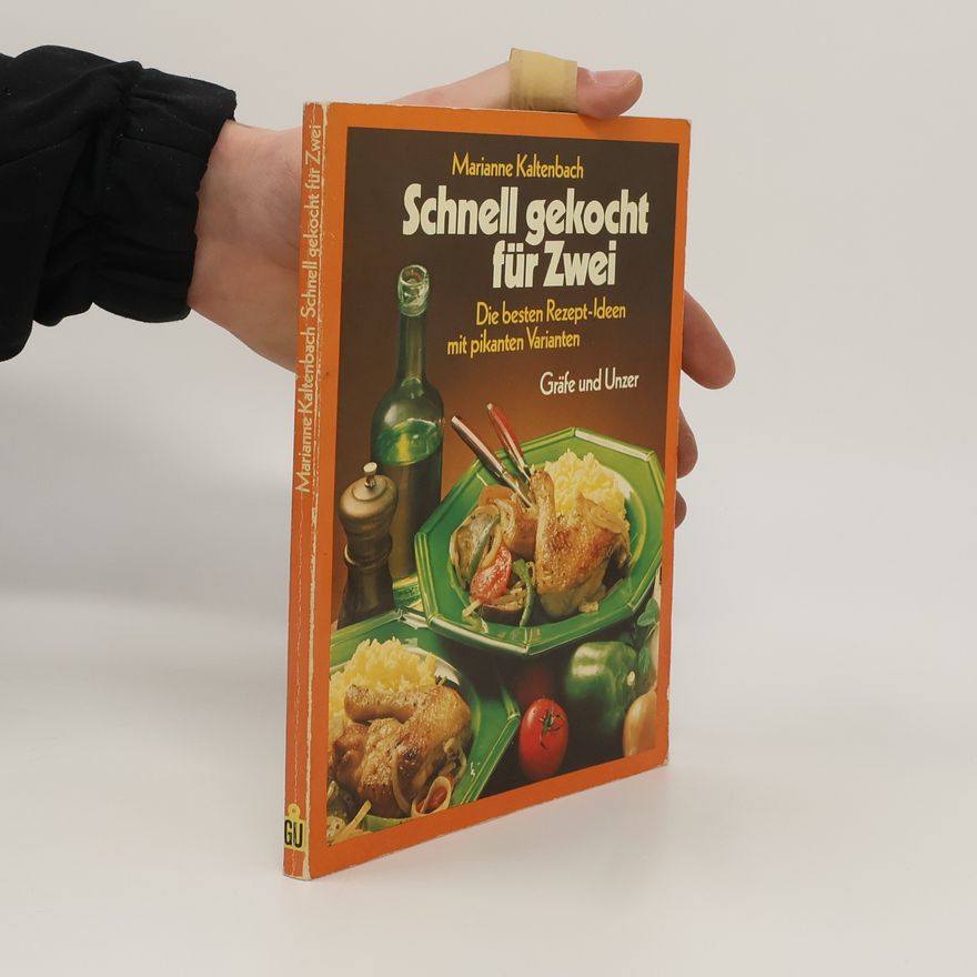 Marianne Kaltenbach Schnell gekocht für Zwei