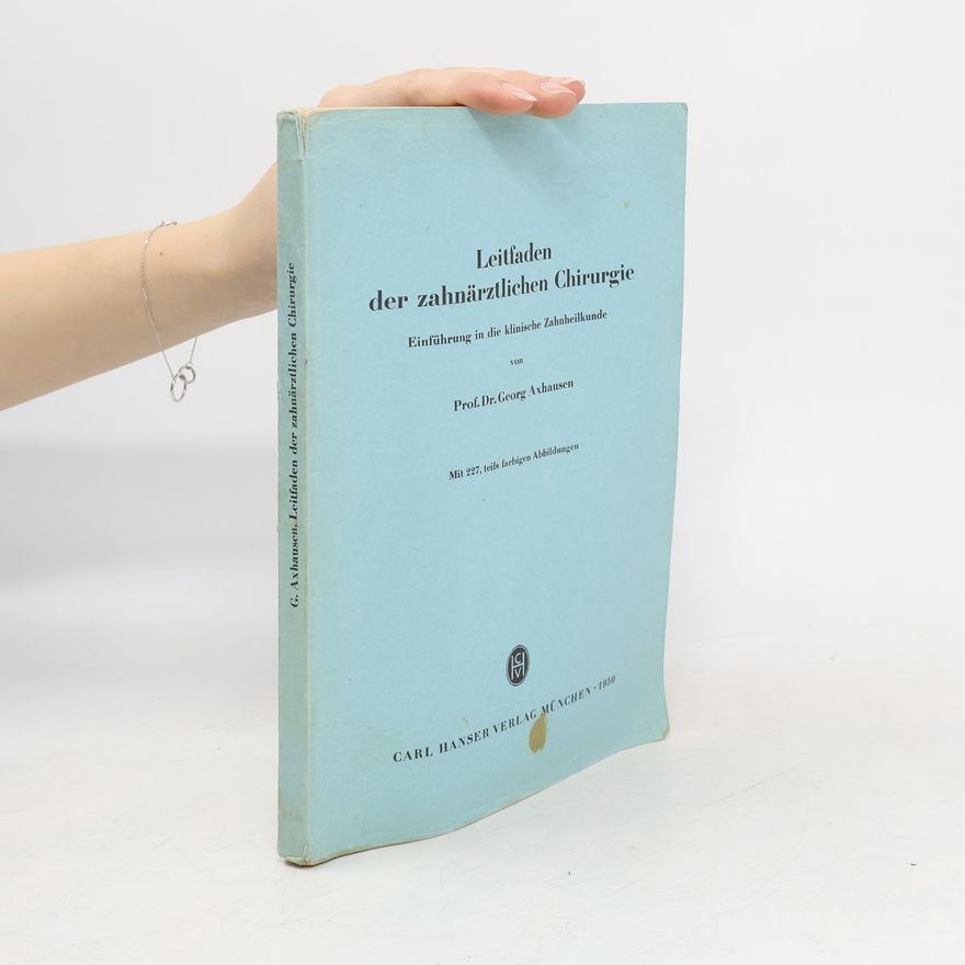 Georg Axhausen  Leitfaden der zahnärztlichen Chirurgie