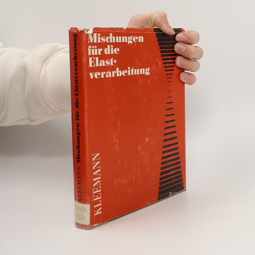 Werner J. Kleemann Mischungen für die Elastverarbeitung