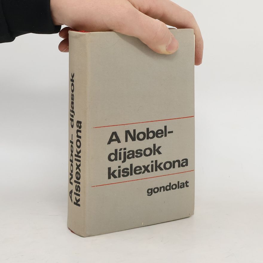 Collectif d'auteurs A Nobel-díjasok kislexikona