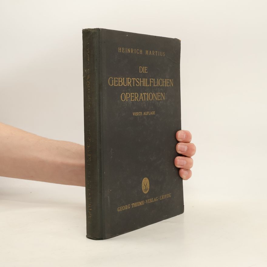 Heinrich Martius Die geburtshilflichen Operationen