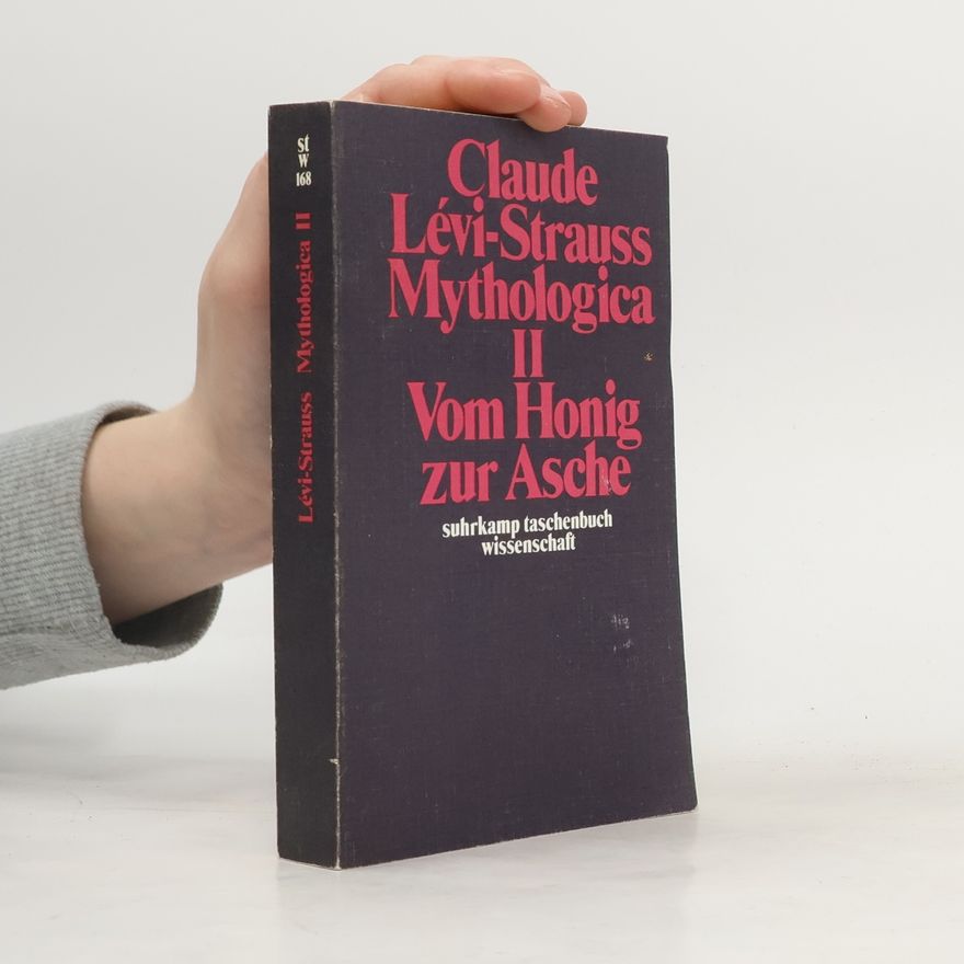 Claude Lévi-Strauss Mythologica II