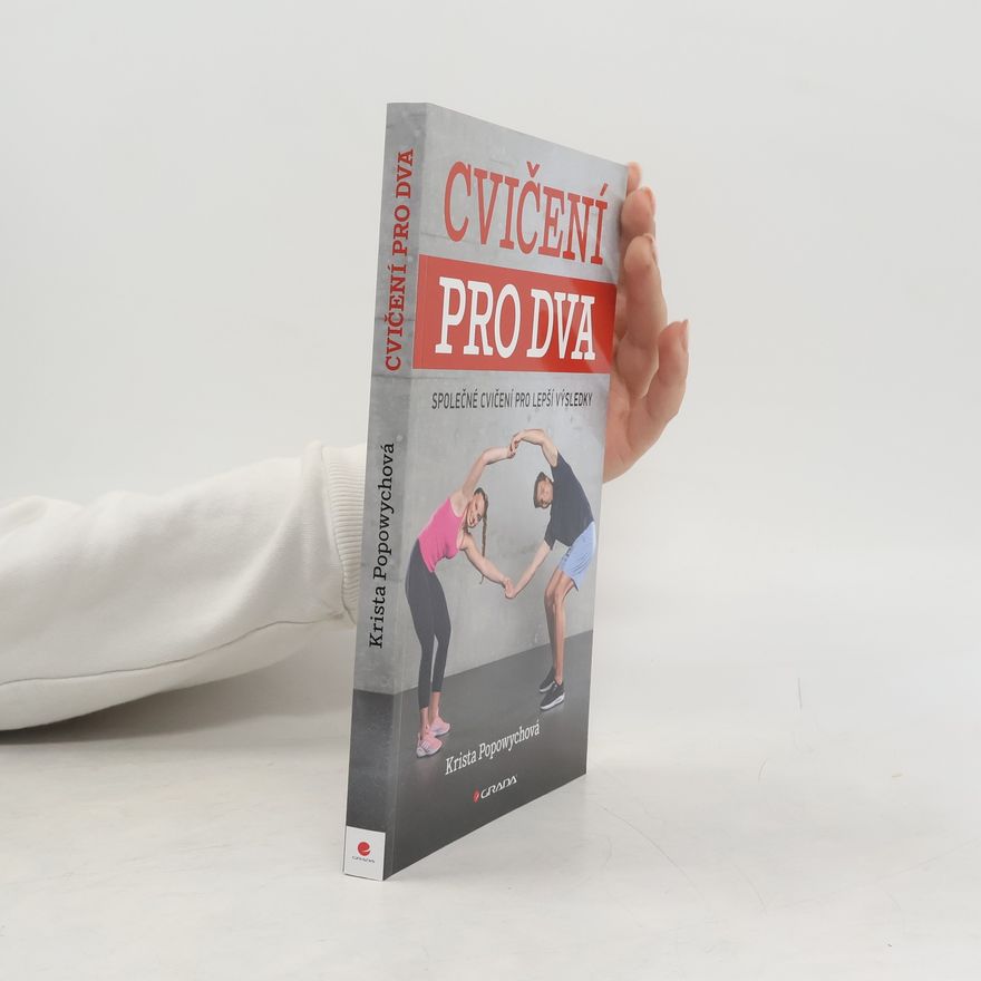 Krista Popowych Cvičení pro dva : společné cvičení pro lepší výsledky
