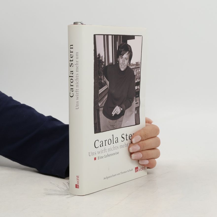 Carola Stern Uns wirft nichts mehr um