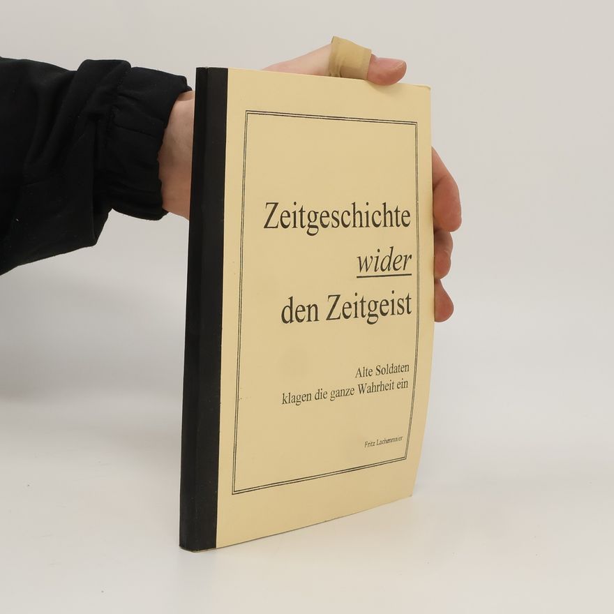 Fritz Lachenmaier Zeitgeschichte wider den Zeitgeist
