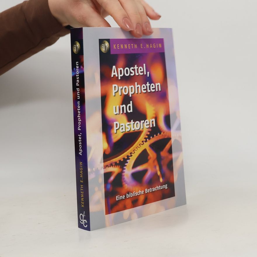Kenneth Erwin Hagin Apostel, Propheten und Pastoren
