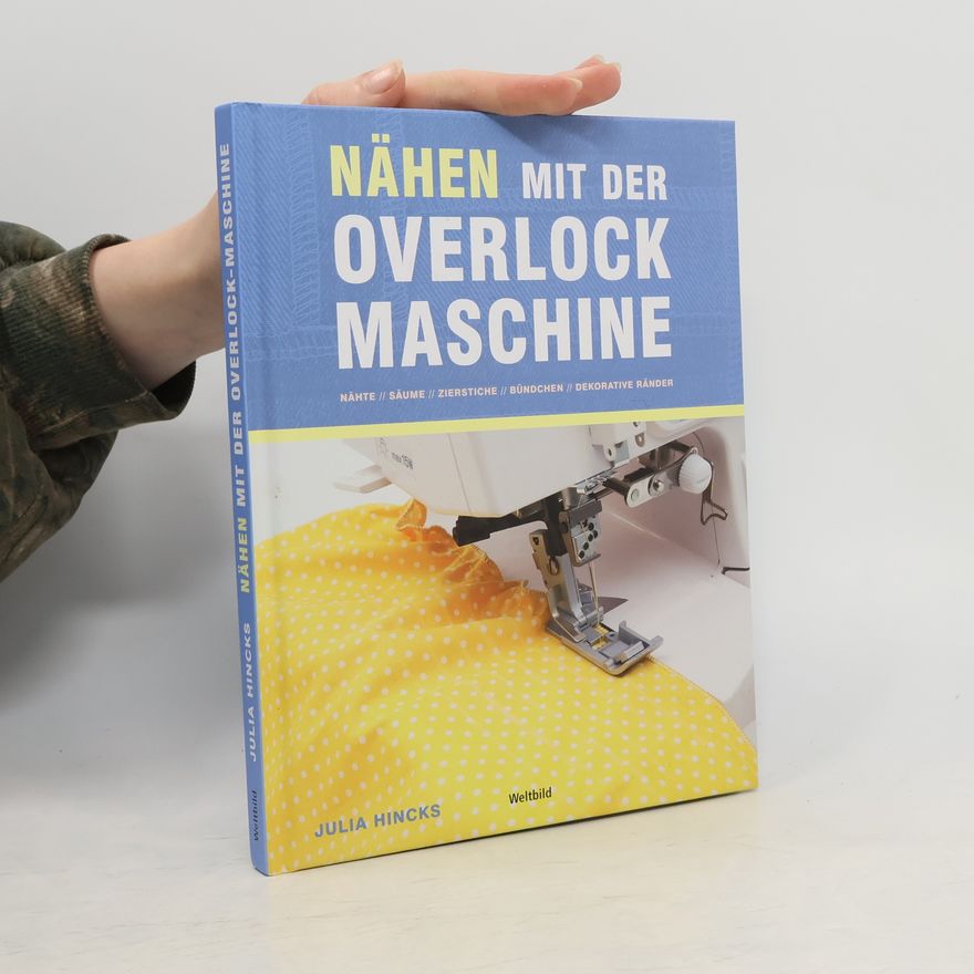 Julia Hincks Nähen mit der Overlock-Maschine