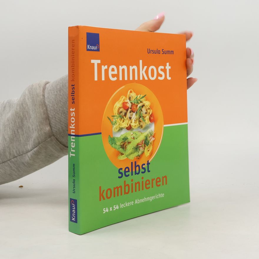 Ursula Summ Trennkost selbst kombinieren