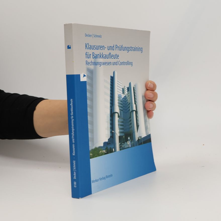 Peter Decker Klausuren- und Prüfungstraining für Bankkaufleute
