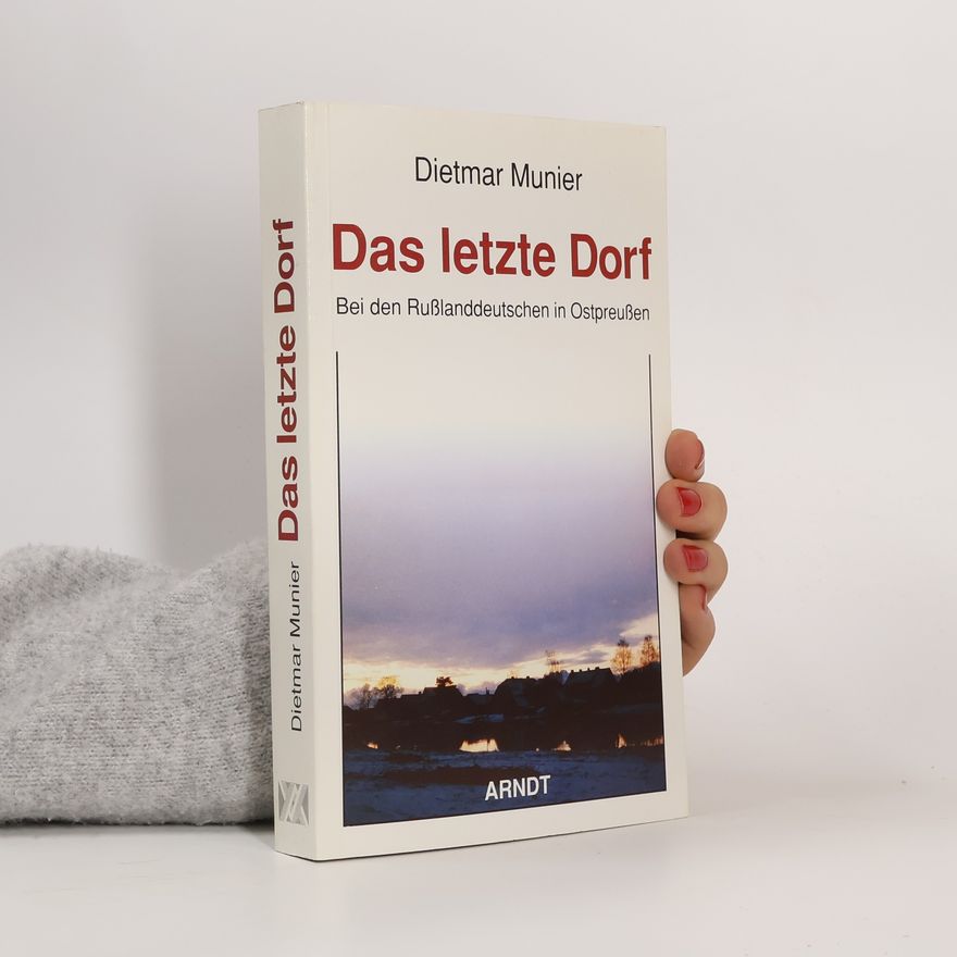 Dietmar Munier Das letzte Dorf