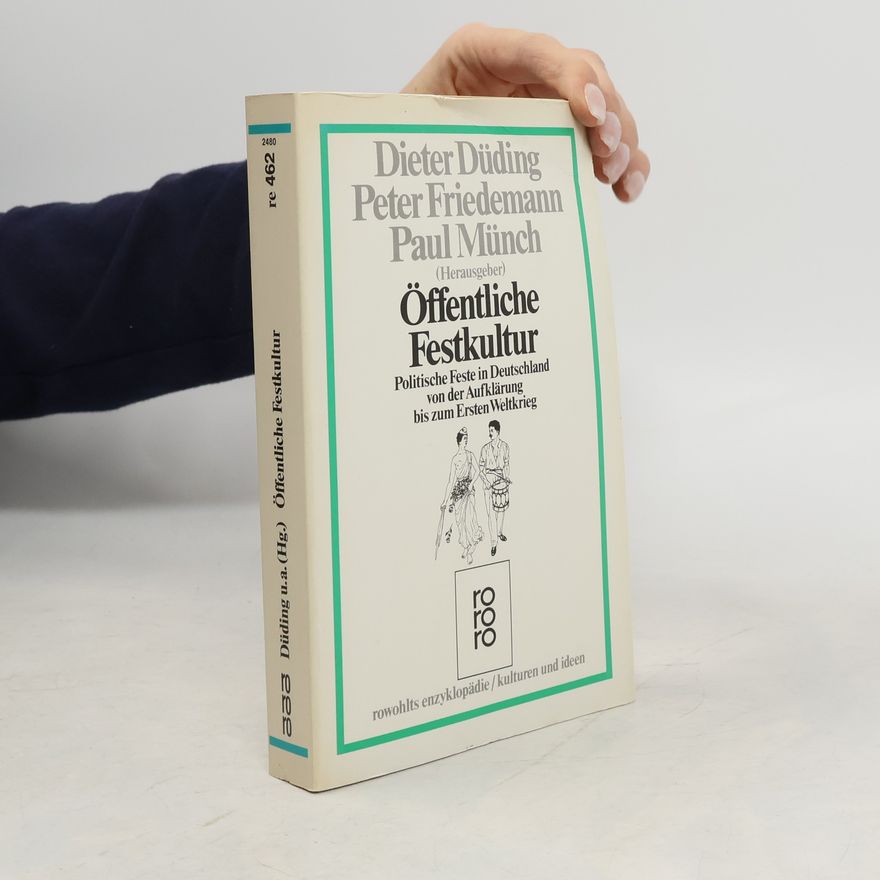 Paul Münch Rowohlts Enzyklopädie / Kulturen und Ideen - 462: Öffentliche Festkultur