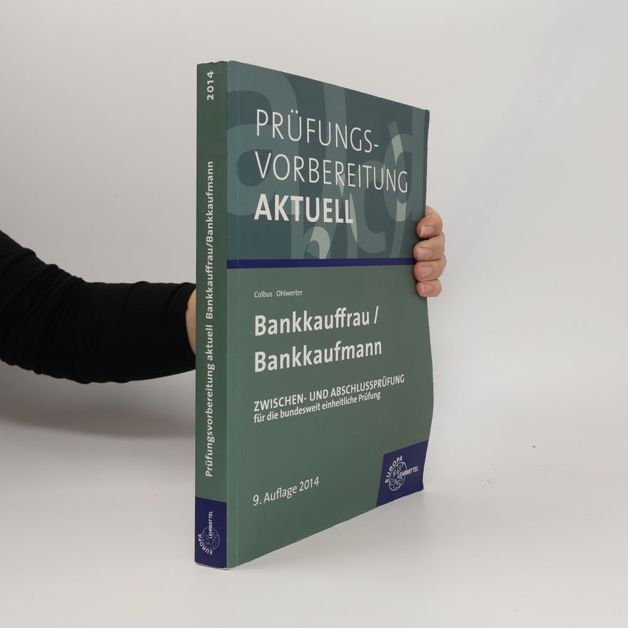 Gerhard Colbus Prüfungsvorbereitung aktuell für Bankkauffrau, Bankkaufmann