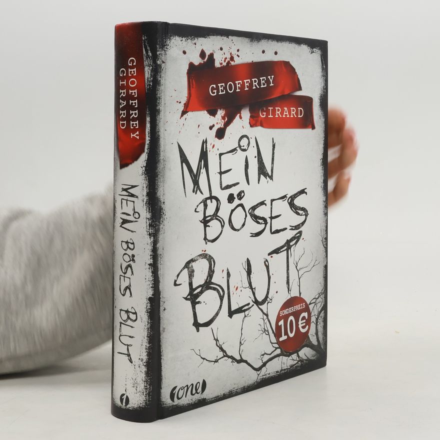 Geoffrey Girard Mein böses Blut