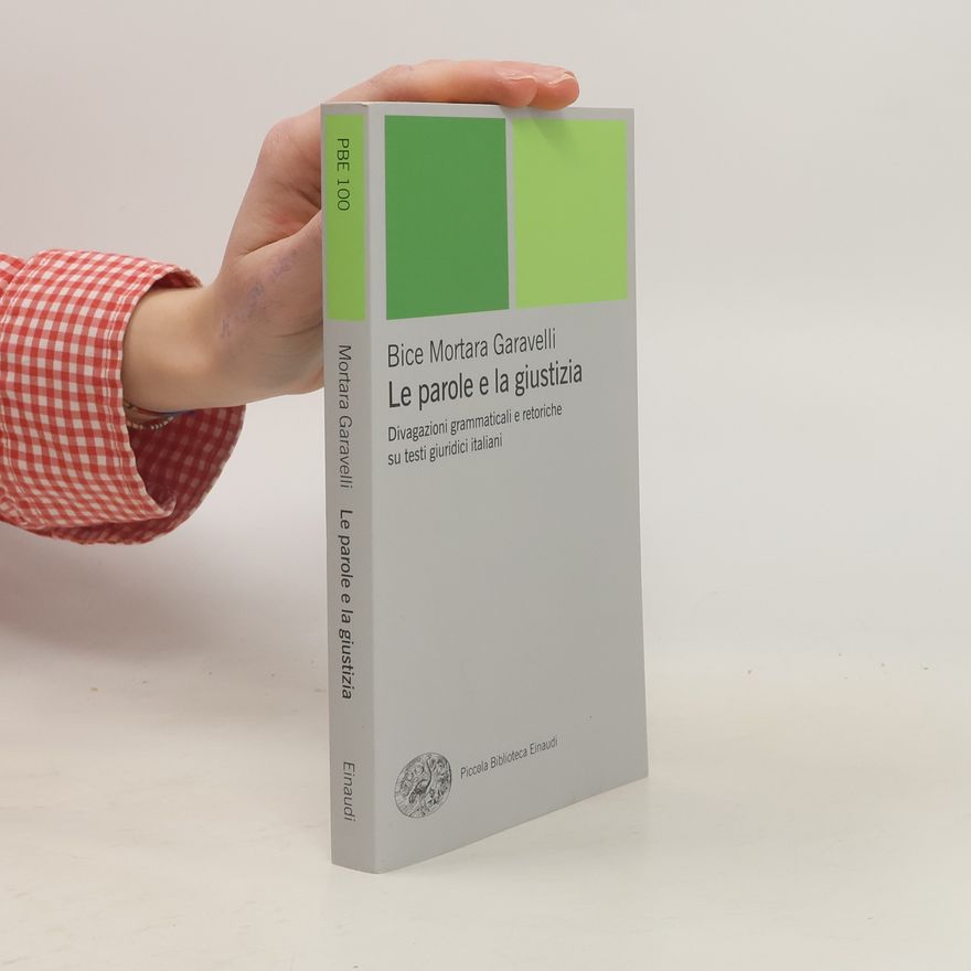 Bice Mortara Garavelli Piccola Biblioteca Einaudi - 100: Le parole e la giustizia