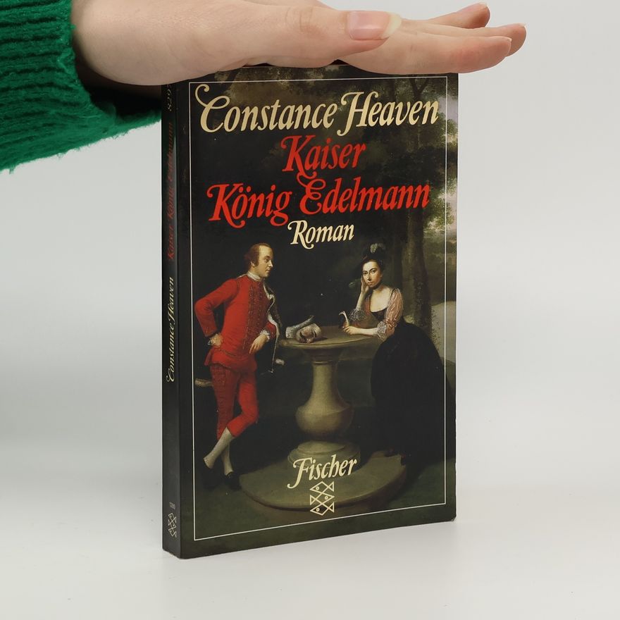 Constance Heaven Kaiser, König, Edelmann