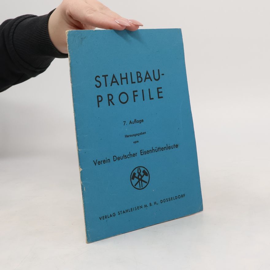 Verein Deutscher Eisenhuttenleute Stahlbau-Profile - 7. Auflage