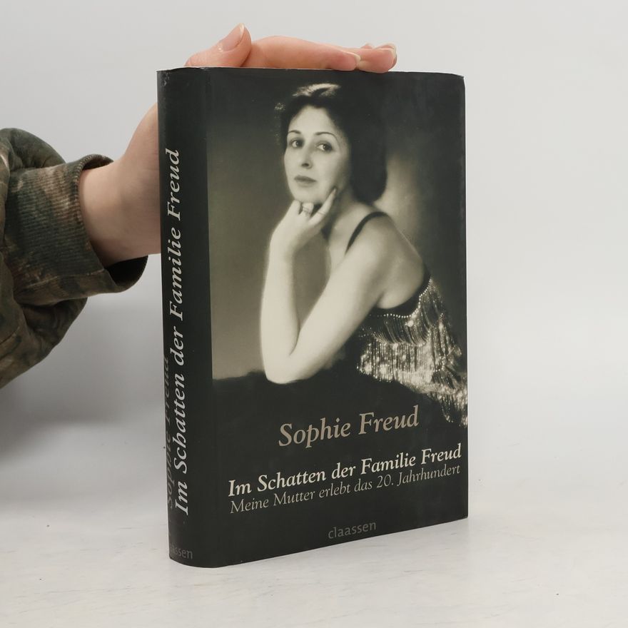 Sophie Freud Im Schatten der Familie Freud