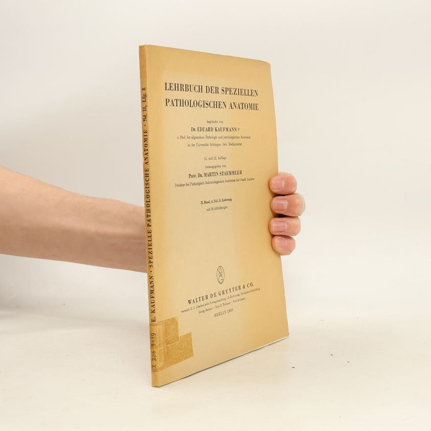 Eduard. Kaufmann Lehrbuch der speziellen pathologischen Anatomie II, Lfg. 8