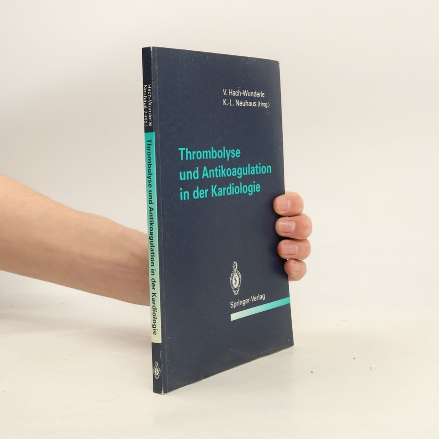K.-L. Neuhaus Thrombolyse und Antikoagulation in der Kardiologie
