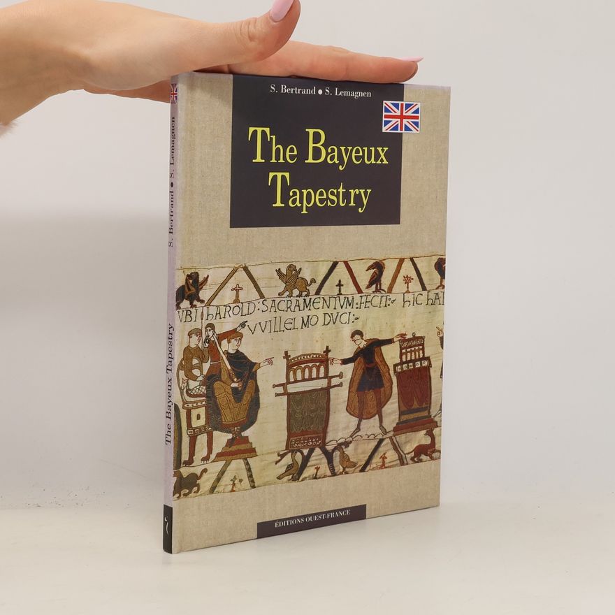 Sylvette Lemagnen The Bayeux Tapestry