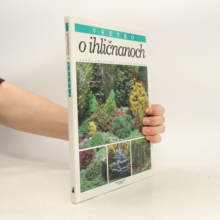 Zdeněk Osvald Všetko o ihličnanoch