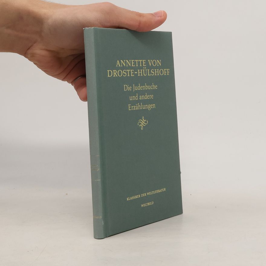 Annette von Droste-Hülshoff Die Jedenbuche und andere Erzählungen