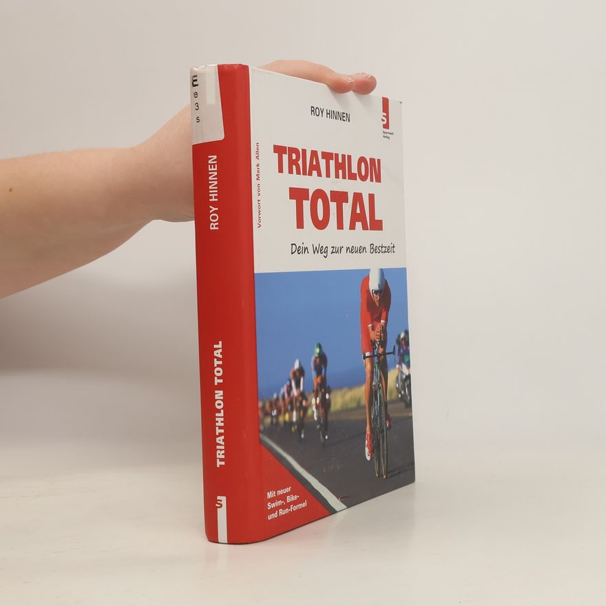 Roy Hinnen TRIATHLON TOTAL - Dein Weg zur neuen Bestzeit