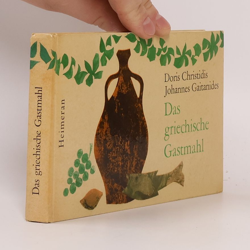 Doris Frohne-Christidis Das griechische Gastmahl