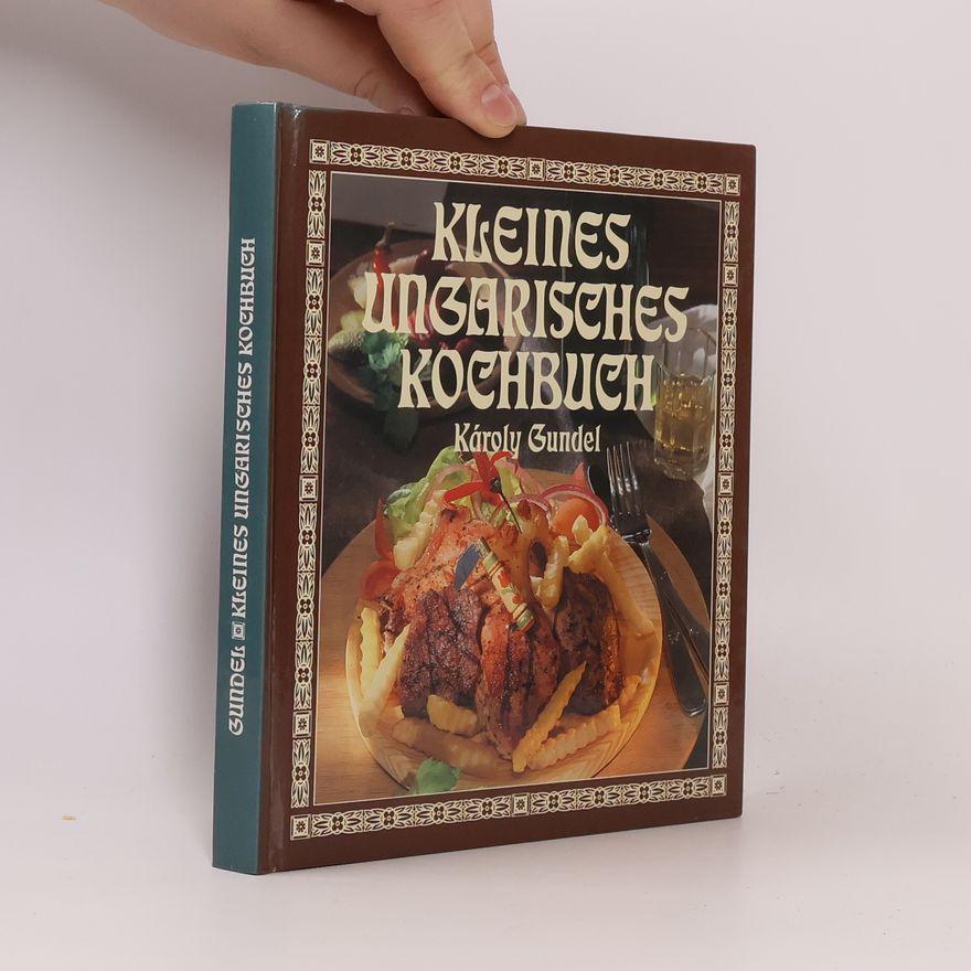 Gundel Károly Kleines Ungarisches Kochbuch