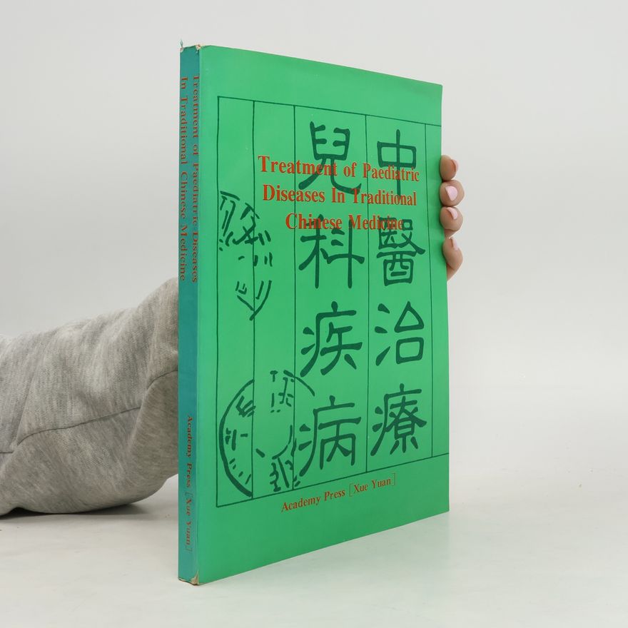 Xue Yuan Treatment of Paediatric Diseases in Traditional Chinese Medicine