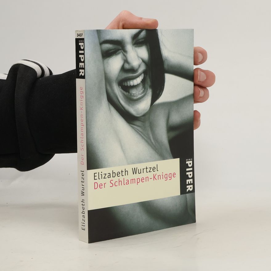 Elizabeth Wurtzel Der Schlampen-Knigge