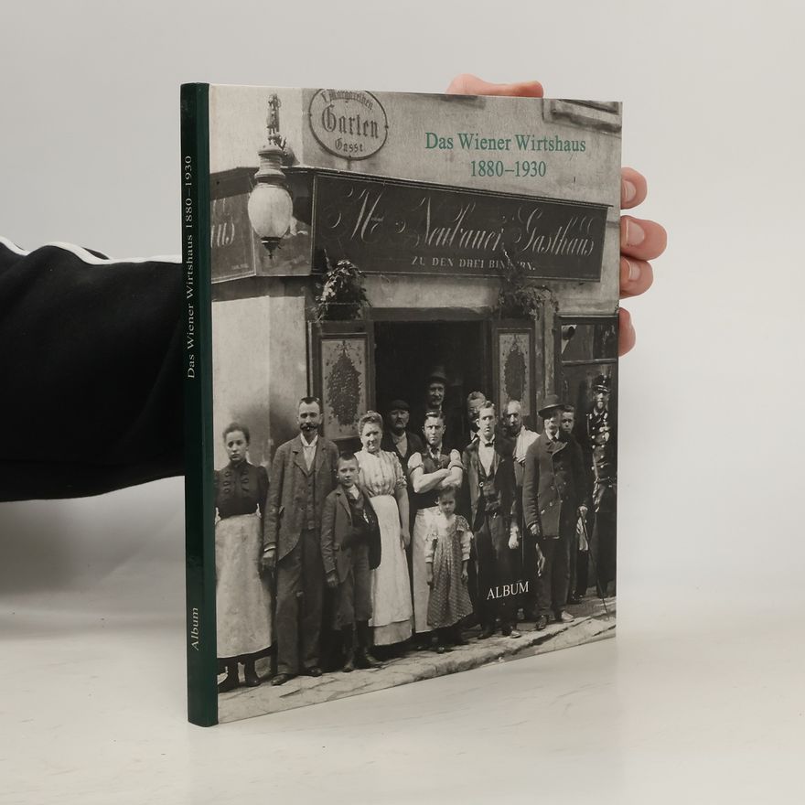 Helfried Seemann Das Wiener Wirtshaus 1880-1930