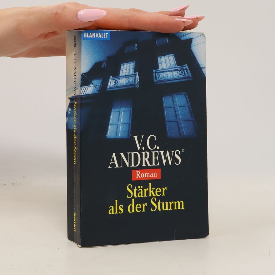 V. C. Andrews Stärker als der Sturm. Die Logan-Saga 4