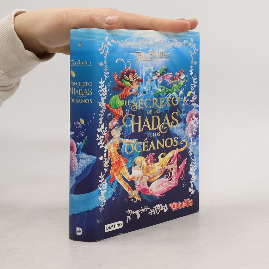 Thea Stilton Tea Stilton: El secreto de las hadas de los océanos