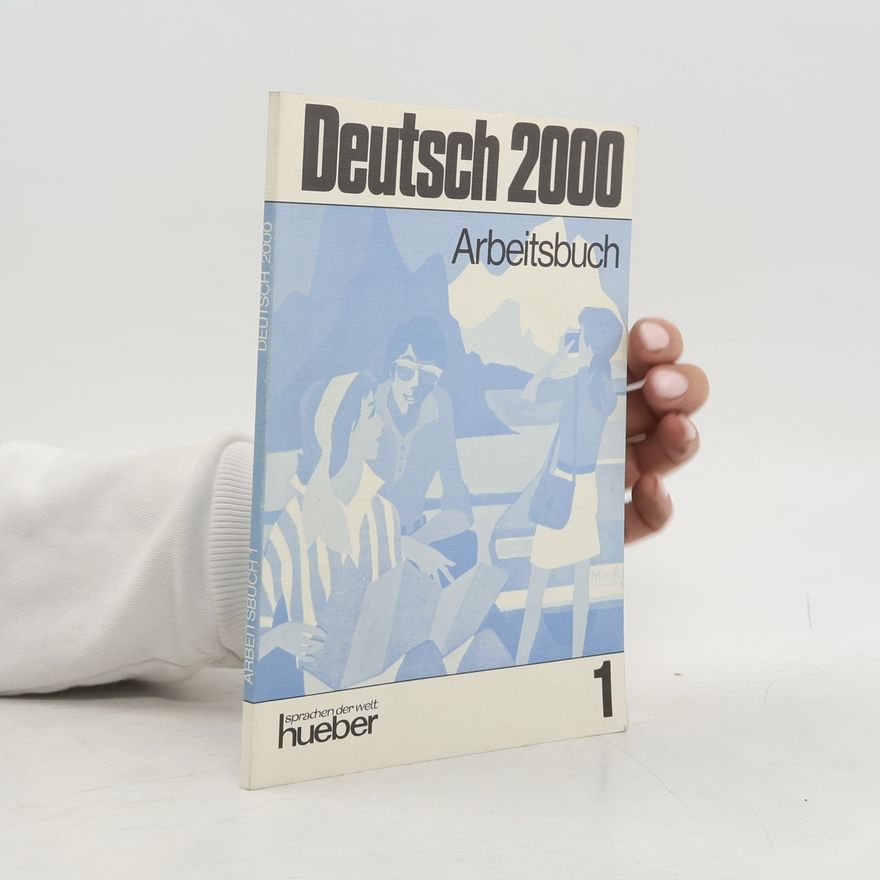 Manfred Glück Deutsch 2000 : eine Einführung in die moderne Umgangssprache. Bd. 1, Arbeitsbuch