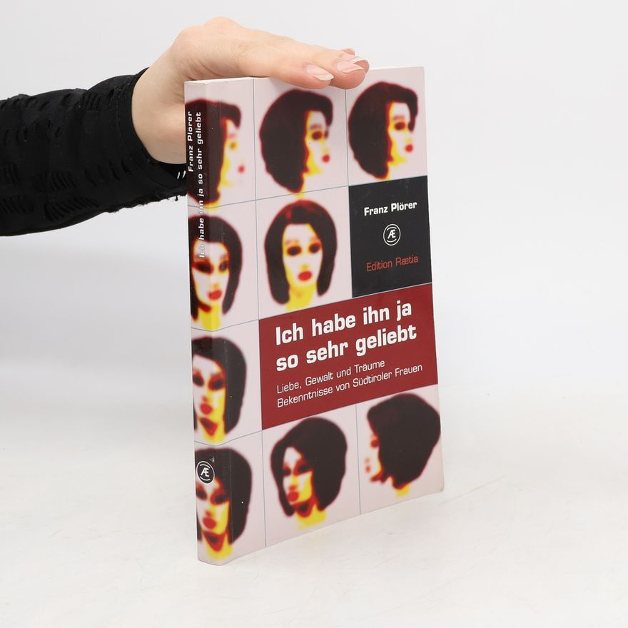 Franz Plörer Ich habe ihn ja so sehr geliebt