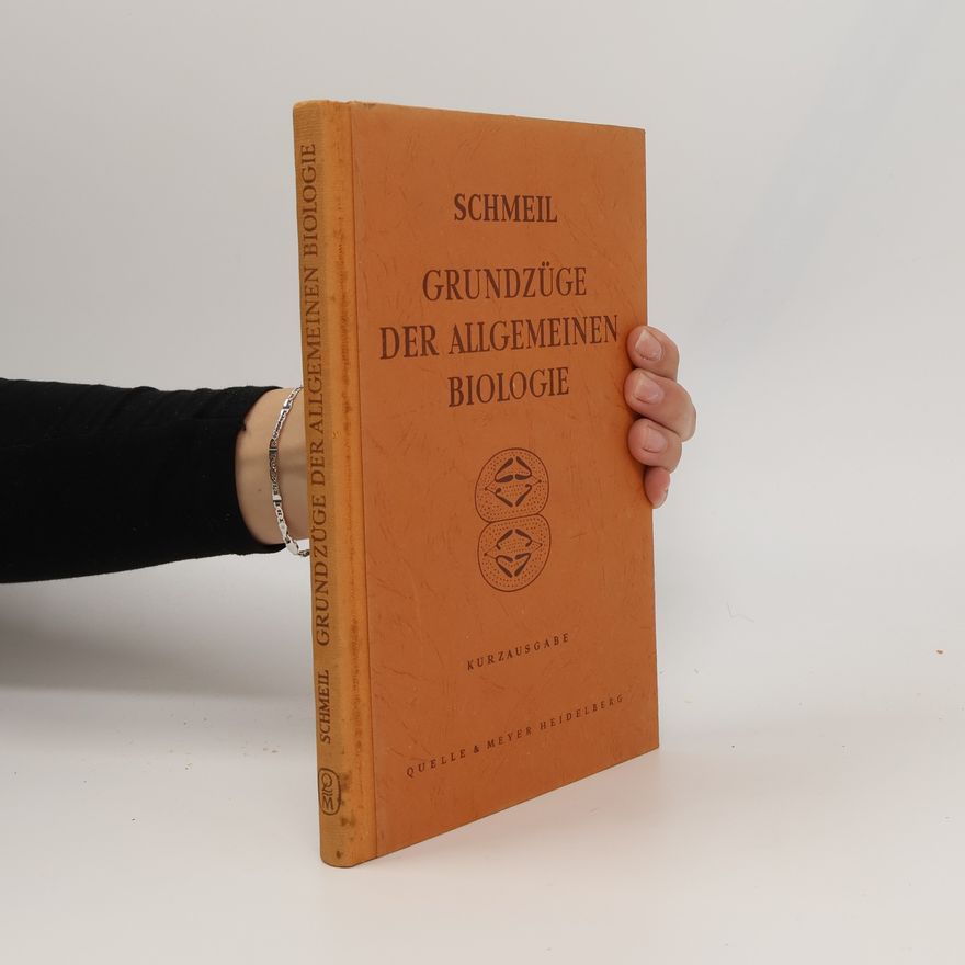 Otto Schmeil Grundzüge der Allgemeinen Biologie